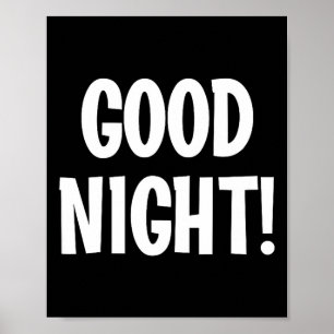 Goede Nacht, Grappig, Grappen, Sarcastische Spreuk Poster