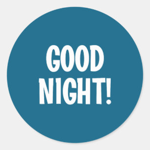 Goede Nacht, Grappig, Grappen, Sarcastische Spreuk Ronde Sticker