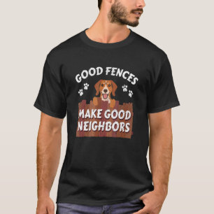 Goede omheiningen maken goede buren geschikt voor  t-shirt