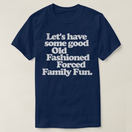 Goede ouderwetse familie Fun Funny Christmas T-shirt (Design voorkant)