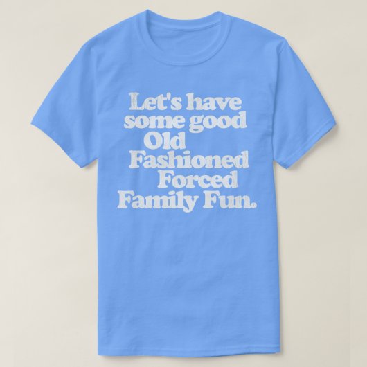 Goede ouderwetse familie Fun Funny Christmas T-shirt (Design voorkant)