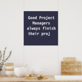 Goede projectmanagers Funny Famous PMO Quote Poster (Keuken)