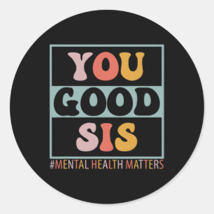 Goede SIS Geestelijke Gezondheidsproblemen Ronde Sticker
