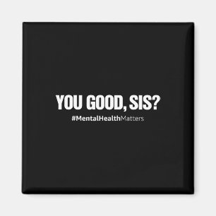 Goede SIS Leuke Geestelijke Gezondheidsproblemen A Magneet