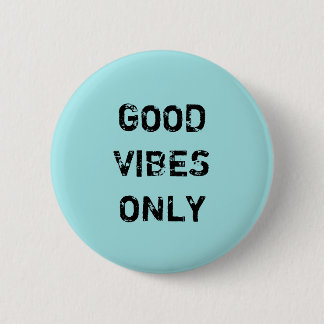 GOEDE SLECHTS VIBES RONDE BUTTON 5,7 CM