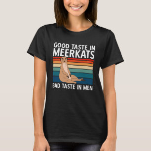 Goede smaak in Meerkats Slechte smaak in Mannen T-shirt