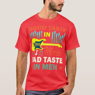 Goede smaak in muziek slechte smaak in Mannen grap T-shirt