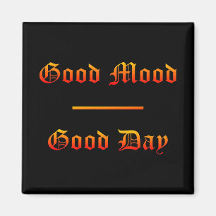 Goede stemming - Goede dag magneet