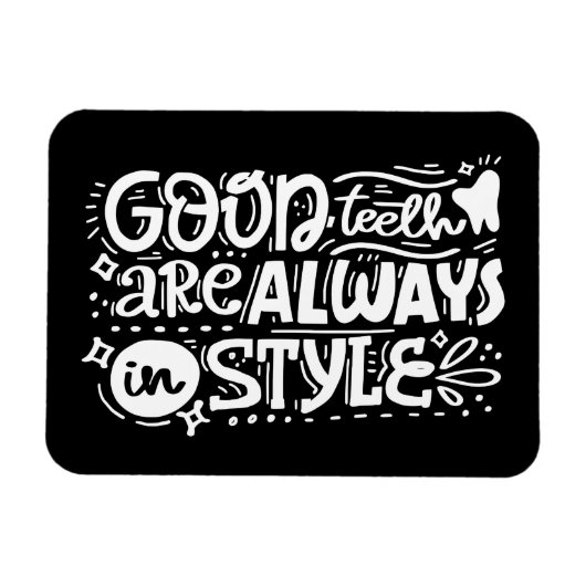 Goede tanden zijn altijd in stijl magneet (Horizontaal)