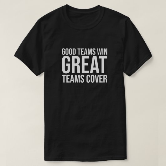 Goede teams winnen geweldig team Hoesje T-shirt (Design voorkant)