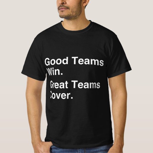 Goede teams winnen. Geweldig Teams Hoesje. Gokken T-shirt (Voorkant)
