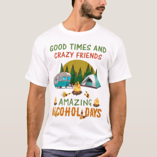 Goede tijden en gekke vrienden geweldig alcohol gr t-shirt