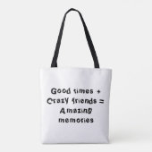 Goede tijden + Gekke vrienden = Verbazingwekkende  Tote Bag (Achterkant)