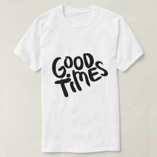 Goede Tijden – Positief Typografieontwerp T-shirt