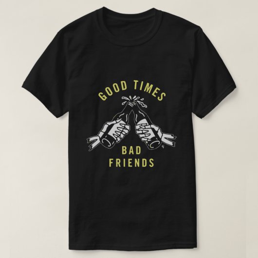 GOEDE TIMES BAD-VRIENDEN T-SHIRT (Design voorkant)