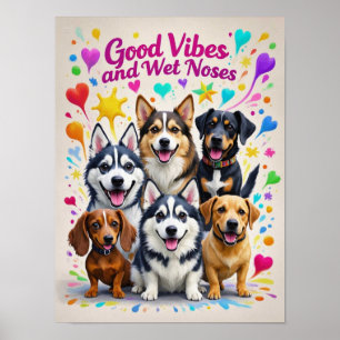 Goede trillingen en natte neuzen Speelse krabbels Poster