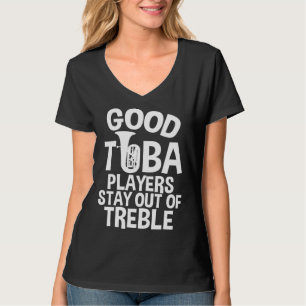 Goede Tuba-Spelers Blijven Uit De Drieklank T-shirt