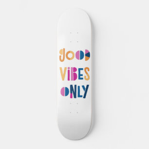 Goede Vibes alleen Motivatie kleurrijke moderne Persoonlijk Skateboard
