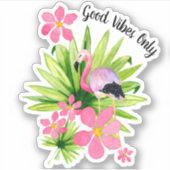 Goede vibes alleen roze flamingo vinyl sticker (Voorkant)