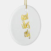 Goede Vibes citeert alleen Gold Faux Foil Vibe Quo Keramisch Ornament (Rechts)