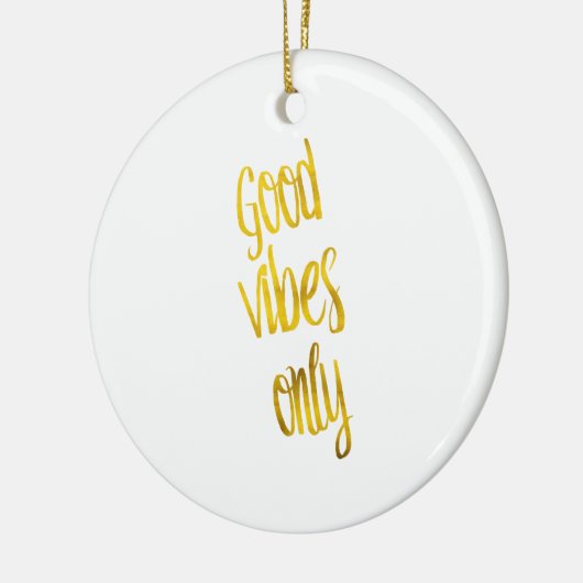 Goede Vibes citeert alleen Gold Faux Foil Vibe Quo Keramisch Ornament (Links)