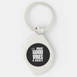 GOEDE VIBES EEN HABIT MAKEN | Metalen sleutelhange Sleutelhanger