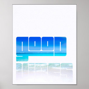 Goede Vibes Fade to Waves Poster