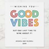 Goede Vibes maar laat eerst wijn winnen Wijn Etiket (Enkel label)