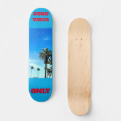 "Goede Vibes Only", 7 3/4 "Skateboard Deck Persoonlijk Skateboard (Voorkant)