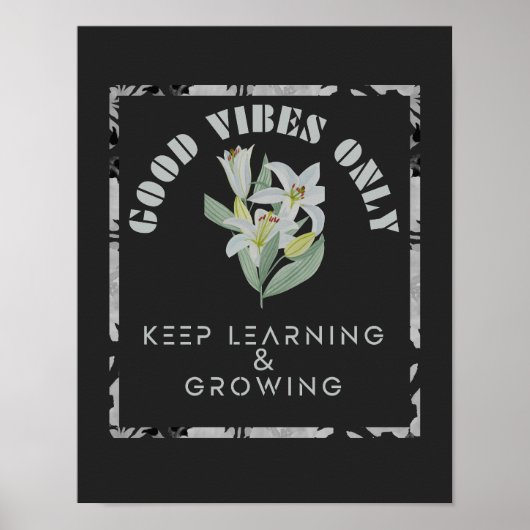 Goede Vibes Only-Keep Leren en Groeiend Ontwerp Poster (Voorkant)