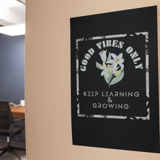 Goede Vibes Only-Keep Leren en Groeiend Ontwerp Poster
