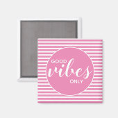 Goede vibes slechts Roze & Witte Typografie Citaat Magneet (Voorkant / Achterkant)