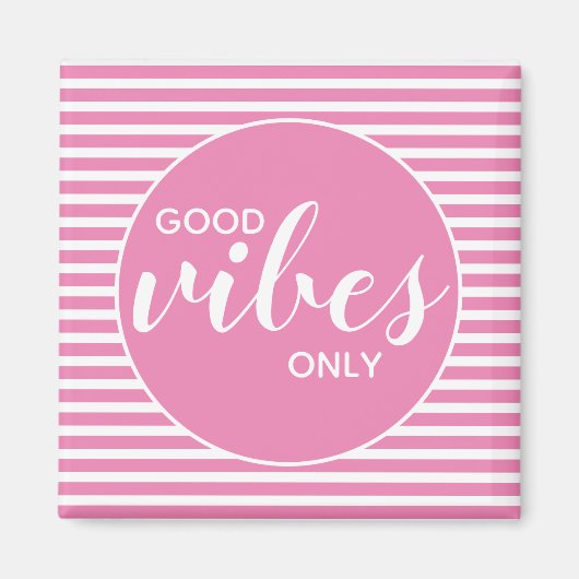 Goede vibes slechts Roze & Witte Typografie Citaat Magneet (Voorkant)