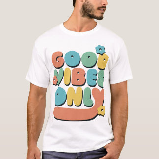 Goede Vibes stralen alleen positiviteit T-shirt on