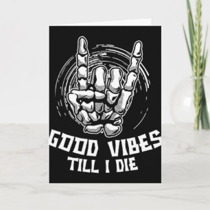 Goede Vibes Tot Ik Sterf - Skelet Hand Halloween Kaart