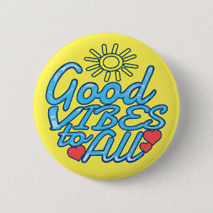 Goede Vibes voor iedereen Ronde Button 5,7 Cm