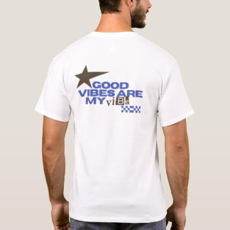 goede vibes zijn mijn vibe t-shirt
