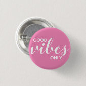 Goede virussen alleen positieve bevestiging roze e ronde button 3,2 cm (Voorkant /achterkant)
