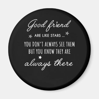 Goede vriend zijn als sterren, ze zijn er altijd. magneet