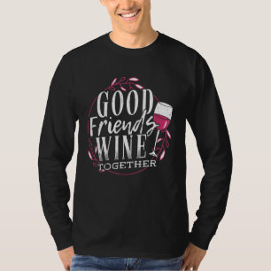 Goede vrienden wijn samen - Drinker Best Friend A T-shirt
