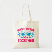 Goede vrienden wijn samen, grappige wijn citaat tote bag (Voorkant)
