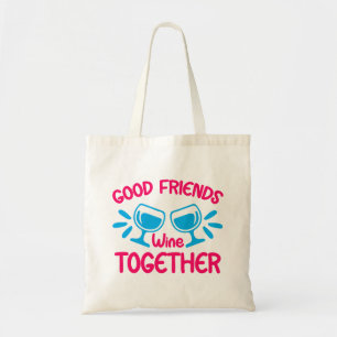 Goede vrienden wijn samen, grappige wijn citaat tote bag