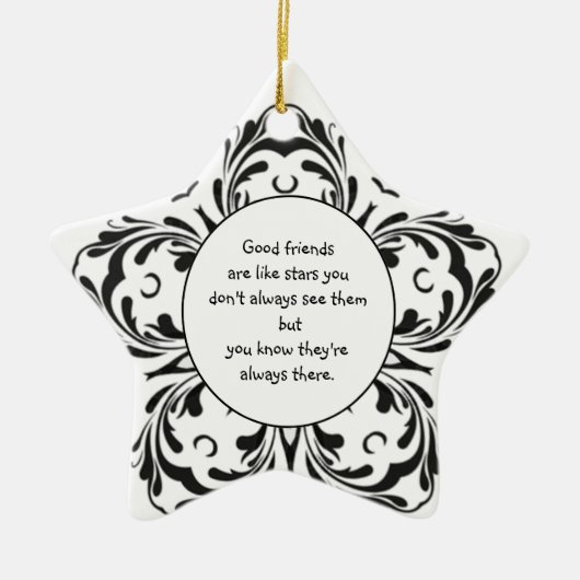 Goede vrienden zijn als sterren die je niet altijd keramisch ornament (Voorkant)