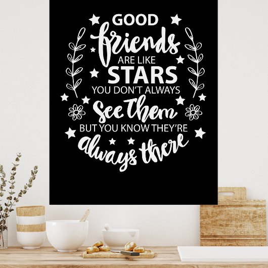 Goede vrienden zijn als sterren poster (Keuken)