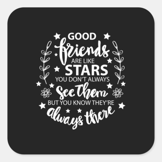 Goede vrienden zijn als sterren vierkante sticker (Voorkant)