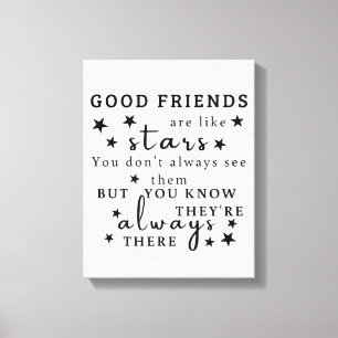 Goede vrienden zijn als sterren: Vriendschap Quote Canvas Afdruk