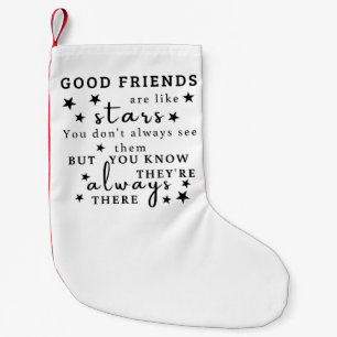 Goede vrienden zijn als sterren: Vriendschap Quote Kleine Kerstsok