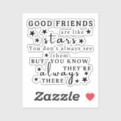 Goede vrienden zijn als sterren: Vriendschap Quote Sticker (Vel)