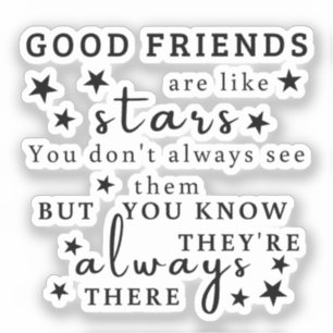 Goede vrienden zijn als sterren: Vriendschap Quote Sticker