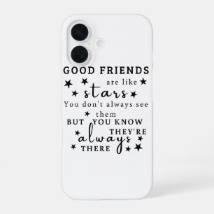 Goede Vrienden Zijn Als Sterren: Vriendschapsquote iPhone 16 Hoesje